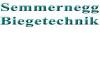 SEMMERNEGG GMBH BIEGETECHNIK